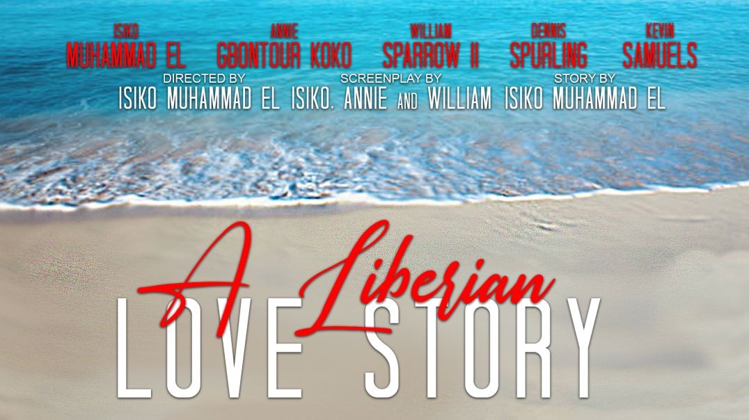 A Liberian Love Story Investors Trailer (recut)